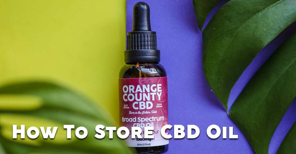 How To Store CBD Oil