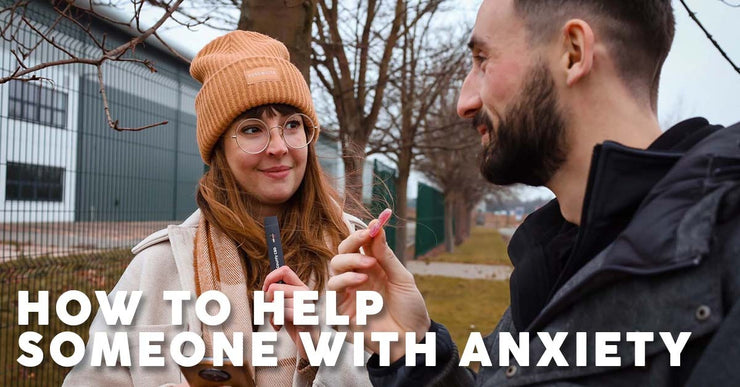 How to help someone with anxiety