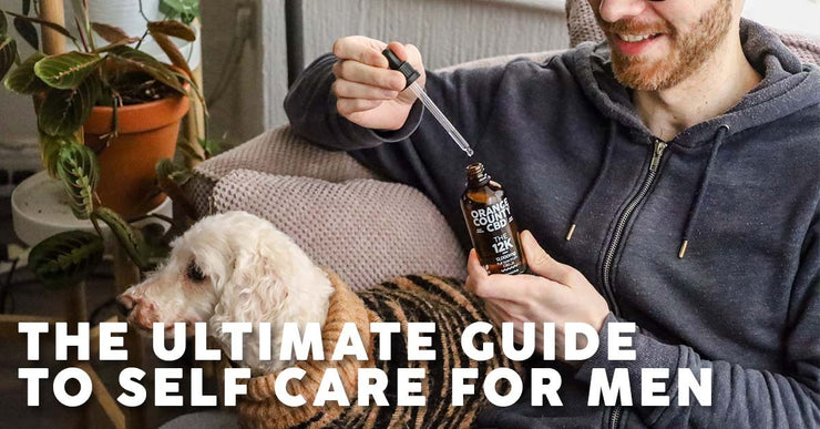 The ultimate guide to self-care for men