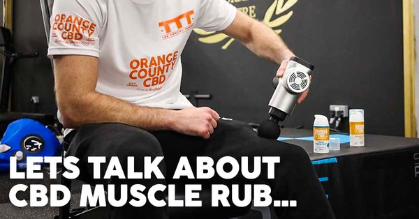 Let’s talk about CBD muscle rub