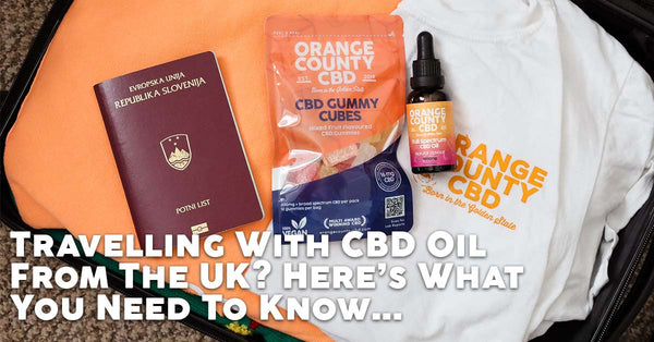 Travelling With CBD Oil From The UK? Here’s What You Need To Know...